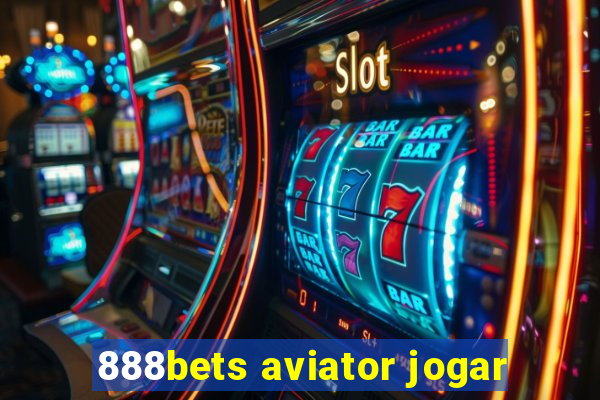 888bets aviator jogar